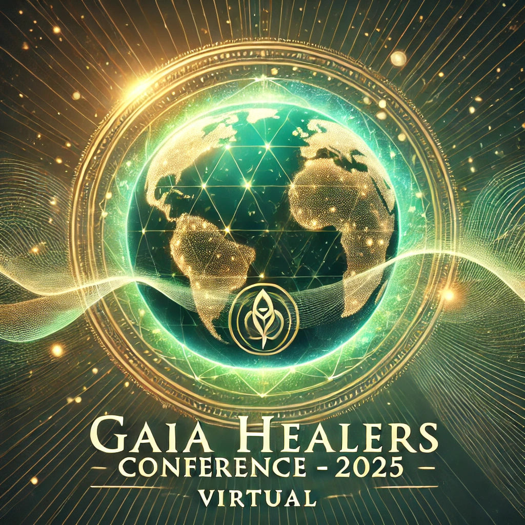 Gaia Healers Bio-Well Conference 2025 - Virtual